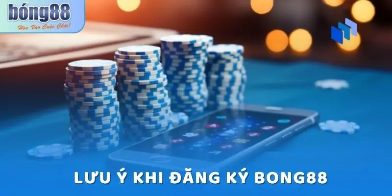 Hướng Dẫn Đăng Ký Bong88 Chi Tiết Nhất 2025 7 Một số lưu ý khi đăng ký Bong88 thành công