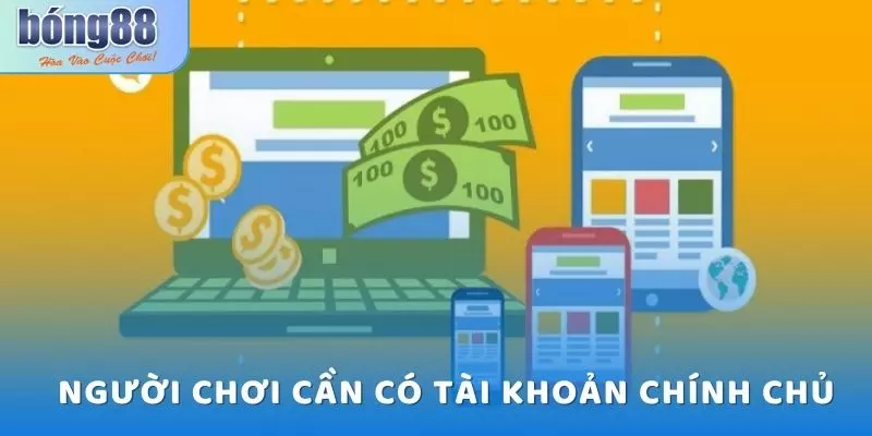 Hướng Dẫn Rút Tiền Bong88 Nhanh, Gọn, Lẹ Chỉ Sau 2 Phút 6 Người chơi cần có tài khoản ngân hàng chính chủ