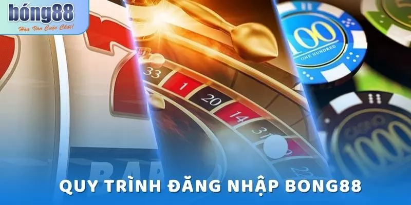 Đăng Nhập Bong88 - Hướng Dẫn Dễ Dàng và Hiệu Quả Nhất 2025 6 Quy trình để đăng nhập Bong88 nhanh chóng