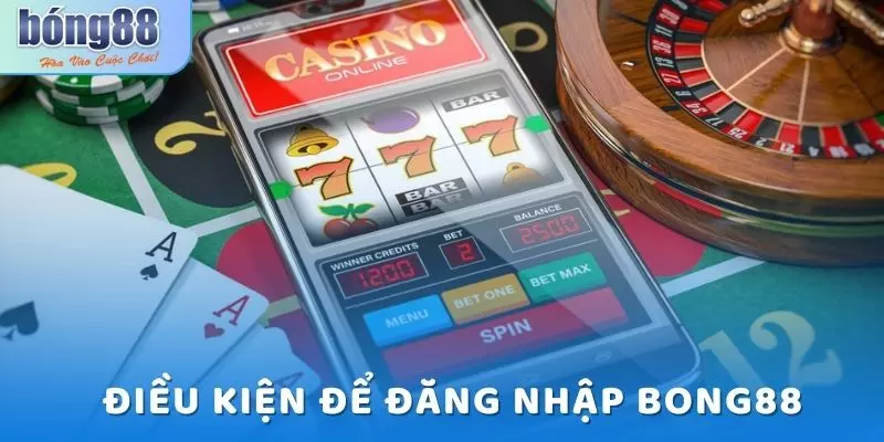 Đăng Nhập Bong88 - Hướng Dẫn Dễ Dàng và Hiệu Quả Nhất 2025 5 Tìm hiểu điều kiện đăng nhập Bong88